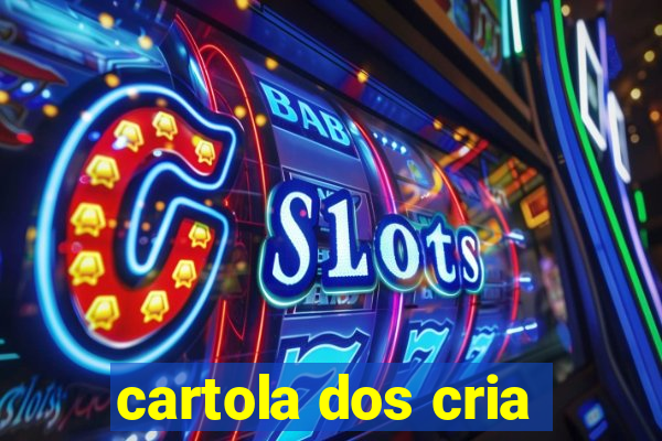 cartola dos cria